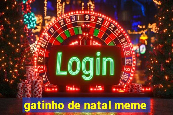 gatinho de natal meme